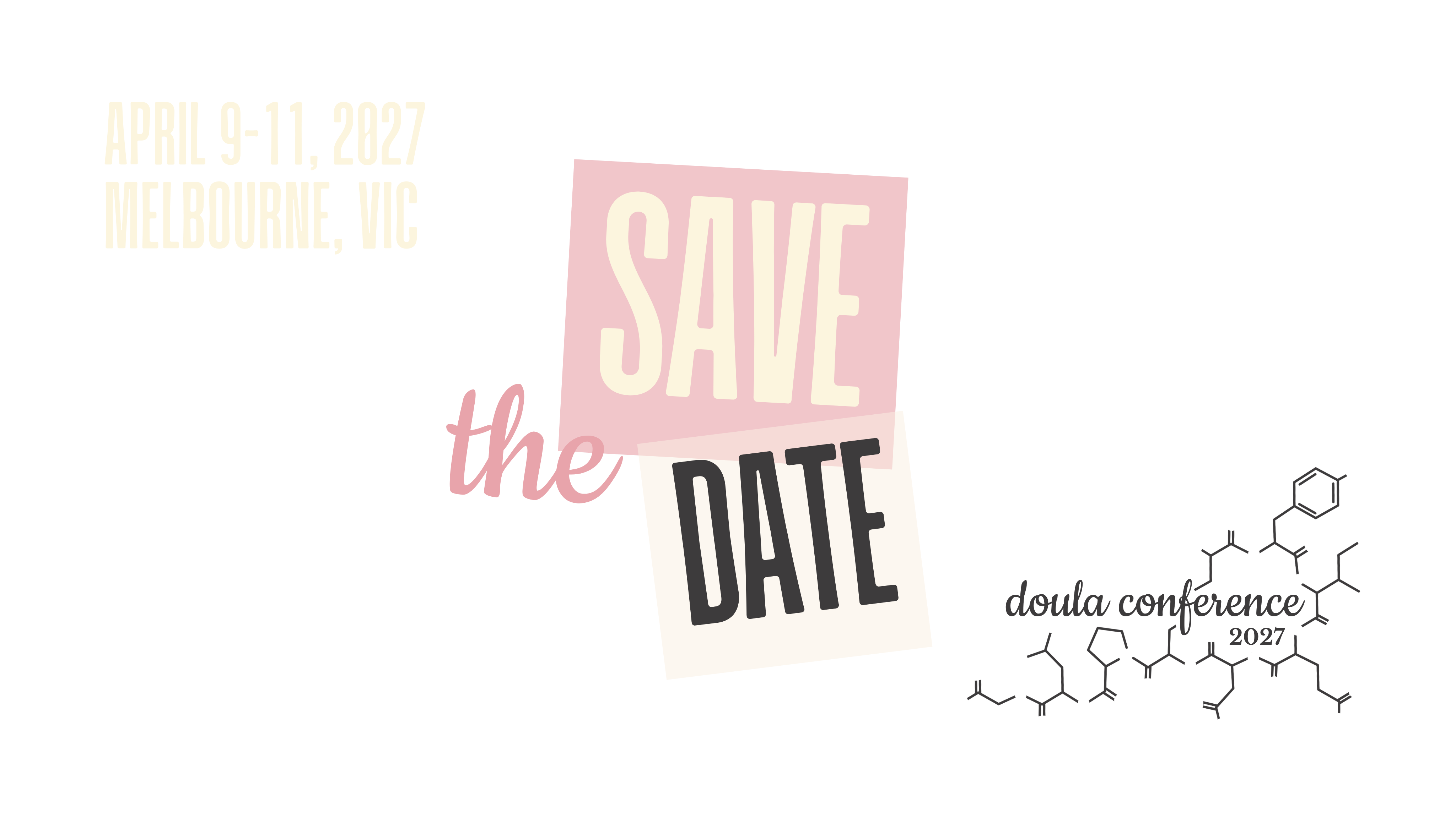 Doula Conference 2027
Save the Date
April 9-11, 2027
Melbourne, VIC