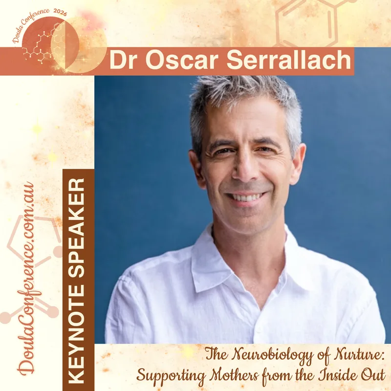 Dr. Oscar Serrallach ~ The Neurobiology of Nurture: Supporting Mothers from the Inside Out